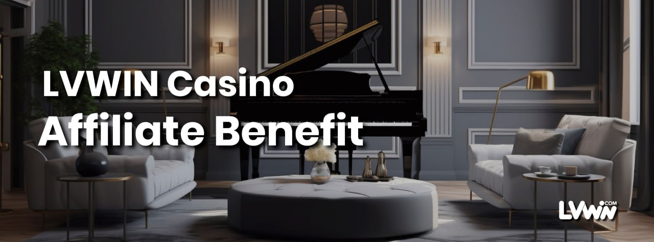 LVWIN Casino Affiliate Benefits